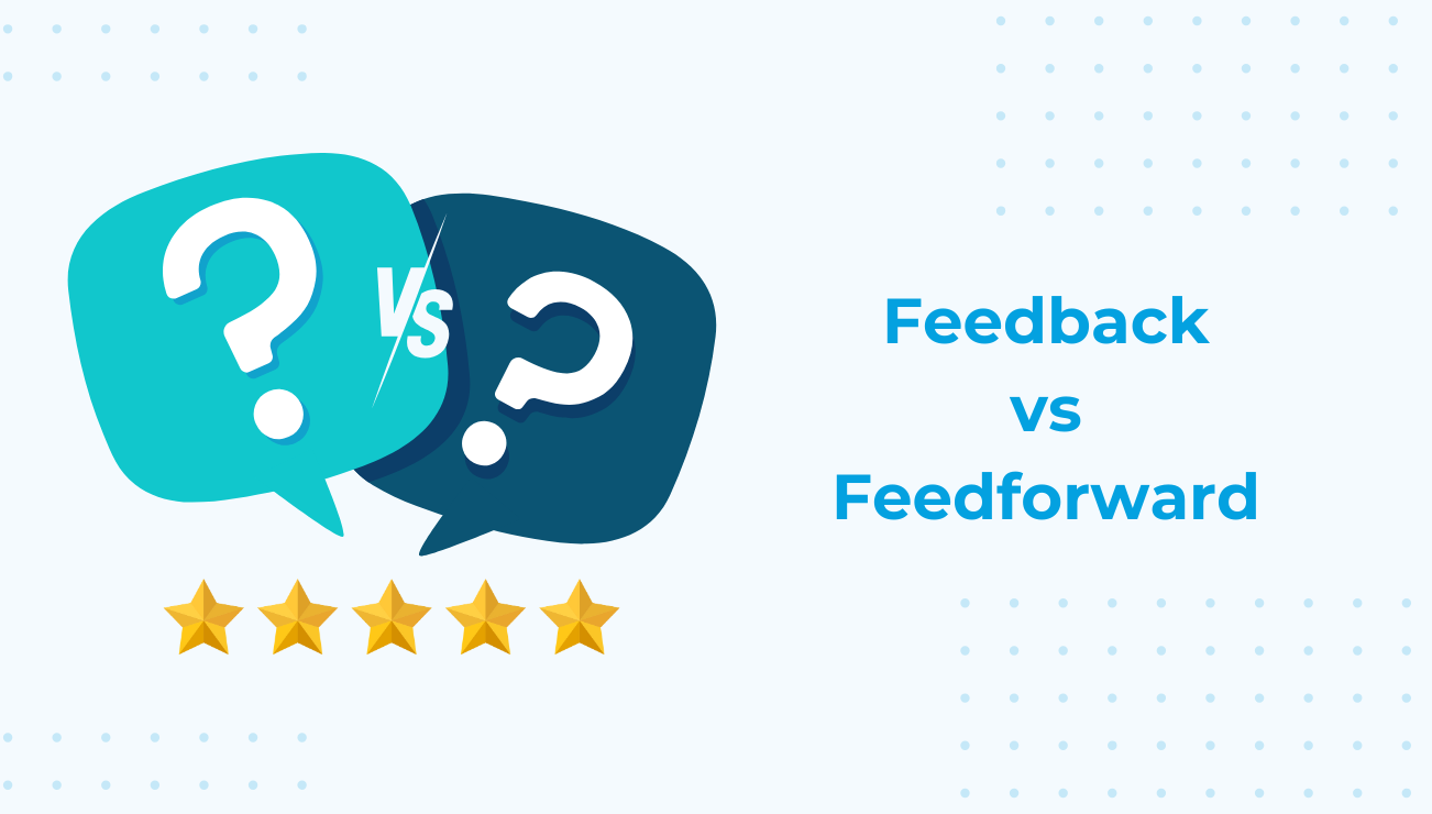 Feedback Vs Feedforward: O Que é, Propósito, Diferenças E Exemplos.