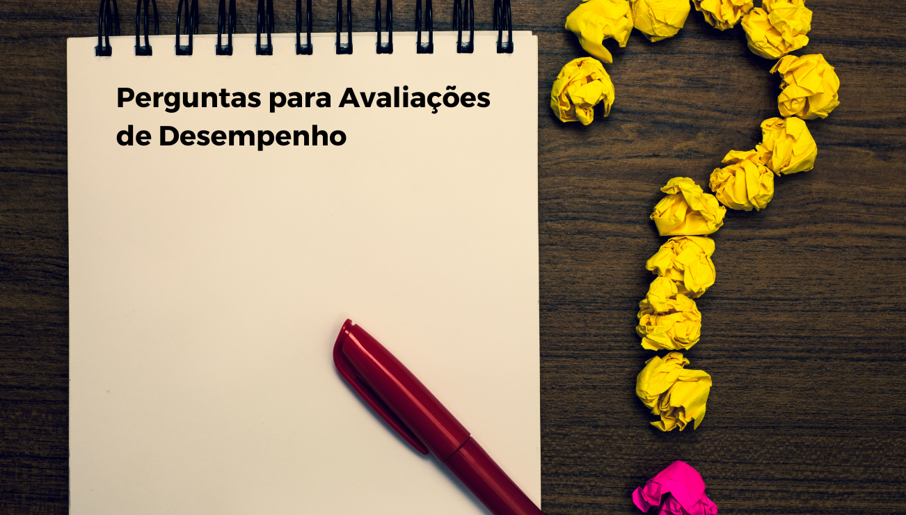 Perguntas para Avaliações de Desempenho